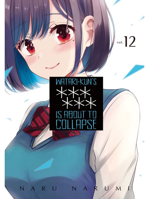 Title details for Watari-kun's ****** Is about to Collapse, Volume 12 by Naru Narumi - Wait list